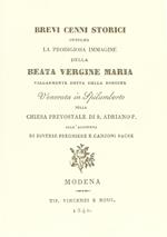 Cenni storici su Beata Vergine Maria volgarmente detta della Rondine Venerata in Spilamberto nella Chiesa prevostale di S. Adriano P. (rist. anast. 1840)