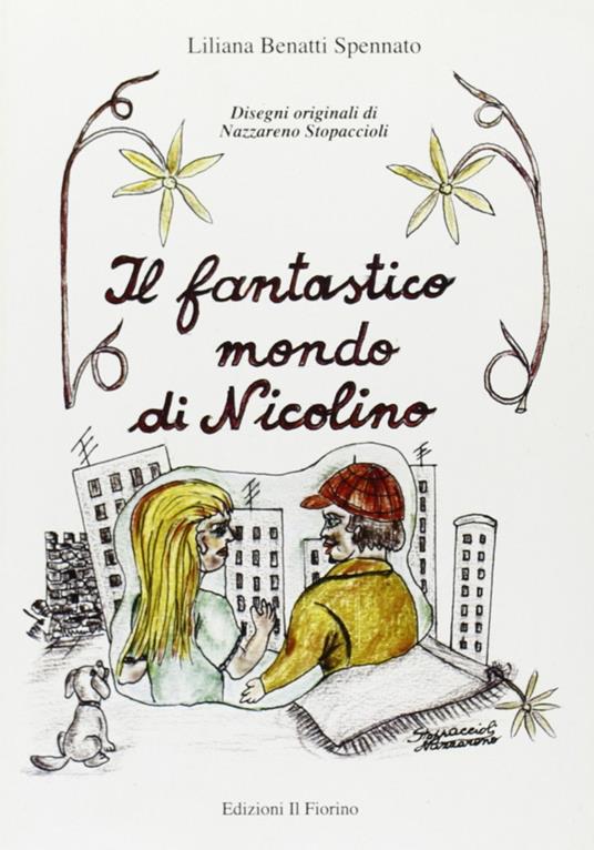 Il fantastico mondo di Nicolino - Liliana Spennato Benatti - copertina