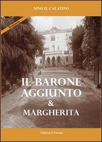 Il barone aggiunto & Margherita - Il Calatino Nino - ebook