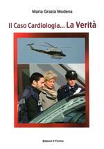 Il caso cardiologia... La verità