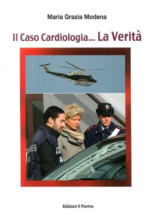 Il caso cardiologia... La verità - Maria Grazia Modena - copertina