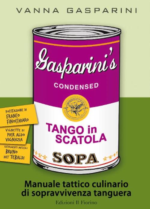 Tango in scatola. Manuale tattico culinario di sopravvivenza tanguera - Vanna Gasparini - ebook