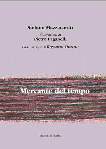 Mercante del tempo - Stefano Mazzacurati - copertina