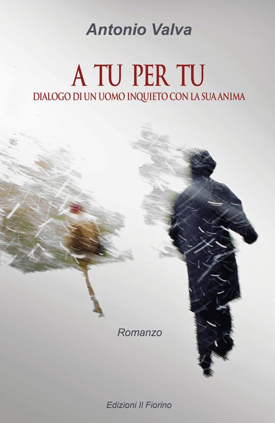 A tu per tu. Dialogo di un uomo inquieto con la sua anima - Antonio Valva - copertina