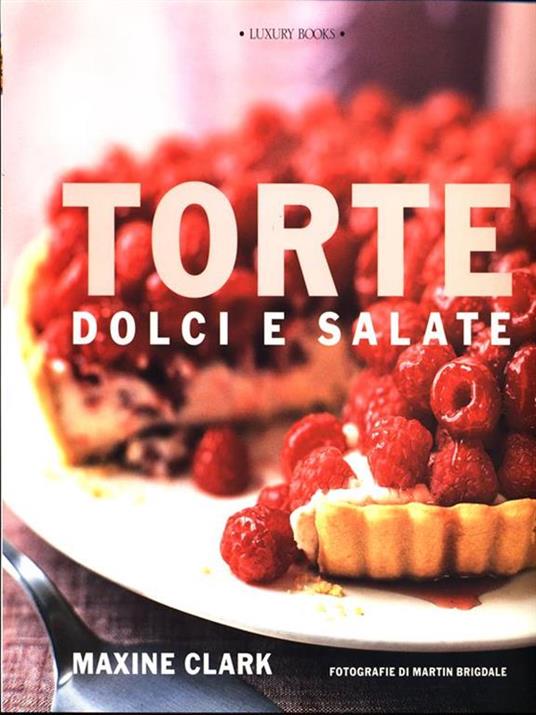 Torte dolci e salate - Maxine Clark - 4