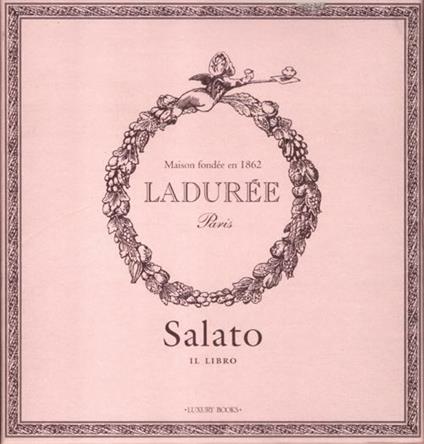 Salato. Il libro. Ladurée - Michel Lerouet - copertina