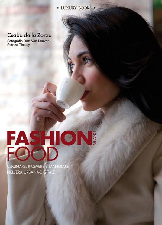 La mia cucina in città, Dalla Zorza Csaba, Luxury Books