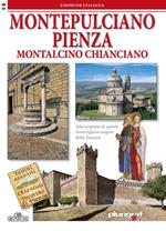 Montepulciano, Pienza, Montalcino, Chianciano