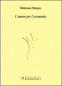 L' amore per l'economia - Waldemaro Morgese - copertina