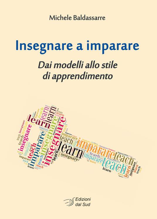 Insegnare a imparare. Dai modelli allo stile di apprendimento - Michele Baldassarre - copertina