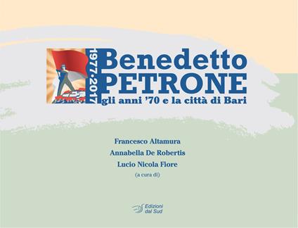 Benedetto Petrone. Gli anni '70 e la città di Bari - copertina