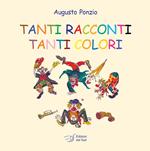 Tanti racconti tanti colori. Ediz. a colori