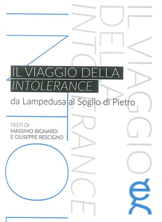 Il viaggio della Intolerance. Da Lampedusa al soglio di Pietro - copertina