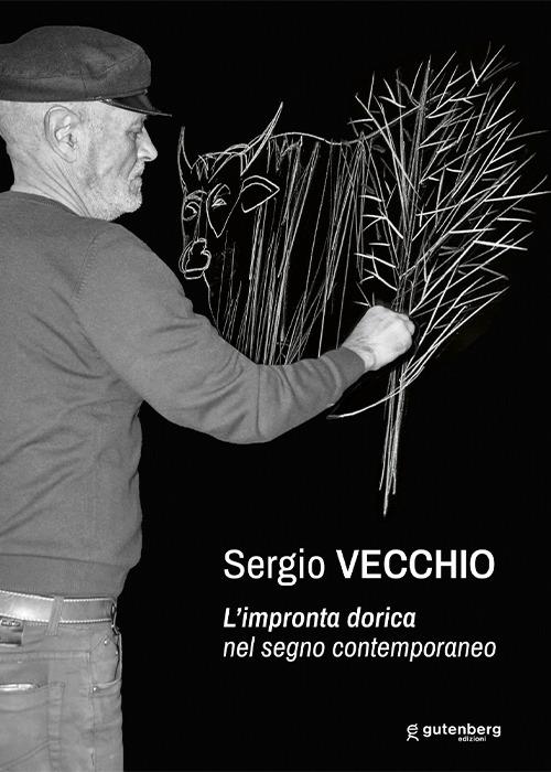 Sergio Vecchio. L'impronta dorica nel segno contemporaneo. Ediz. critica - copertina