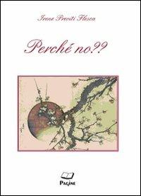 Perché no?? - Irene Previti Flesca,Ignazio Barbuscia - copertina