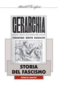 Storia del fascismo. Vol. 1 - Roberto Mancini - Libro - Pagine - I libri  del Borghese