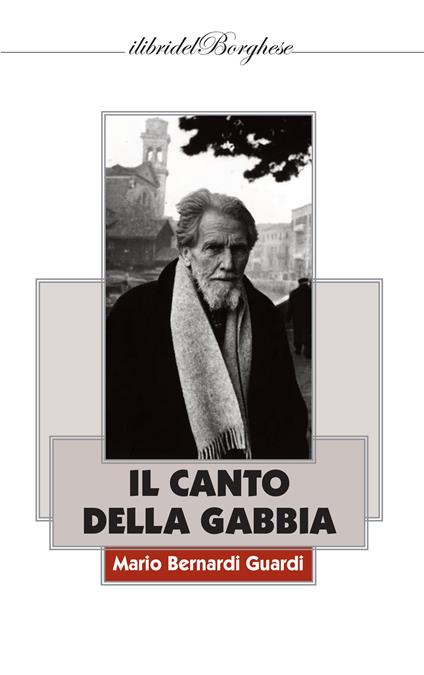 Il canto della gabbia - Mario Bernardi Guardi - copertina