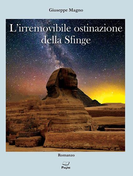 L'irremovibile ostinazione della Sfinge - Giuseppe Magno - copertina