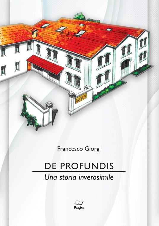 De profundis. Una storia inverosimile - Francesco Giorgi - copertina