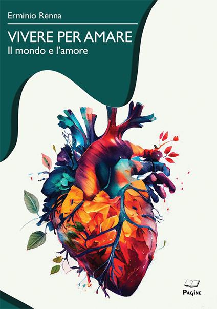 Vivere per amare. Il mondo e l'amore - Erminio Renna - copertina