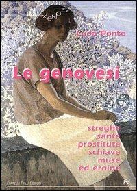 Le genovesi. Streghe, sante, prostitute, schiave, muse ed eroine - Luca Ponte - copertina