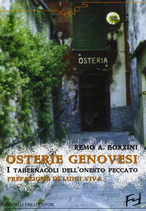 Osterie genovesi. I tabernacoli dell'onesto peccato - Remo A. Borzini - copertina