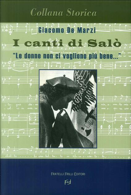 I canti di Salò. Le donne non ci vogliono più bene - Giacomo De Marzi - copertina