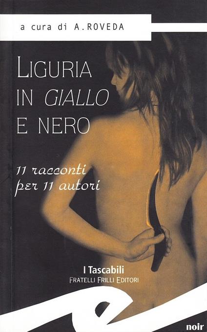 Liguria in giallo e nero. 11 racconti per 11 autori - copertina