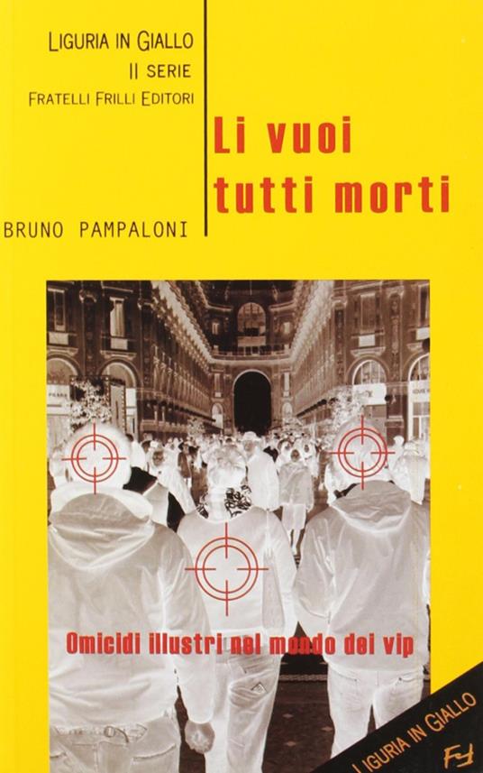 Li vuoi tutti morti - Bruno Pampaloni - copertina