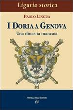 I Doria a Genova. Una dinastia mancata