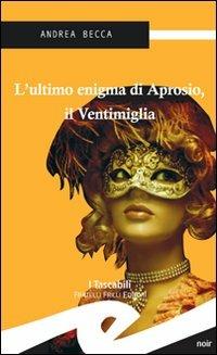 L' ultimo enigma di Aprosio - Andrea Becca - copertina