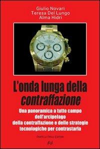 L' onda lunga della contraffazione - Giulio Novari,Teresa Del Lungo,Alma Hidri - copertina