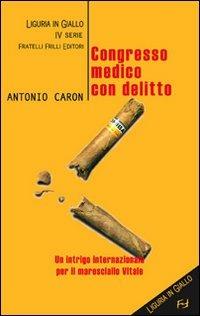 Congresso medico con delitto - Antonio Caron - copertina