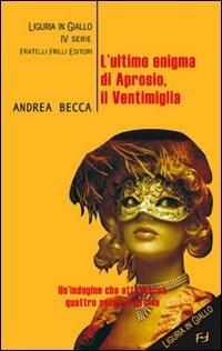 L' ultimo enigma di Aprosio - Andrea Becca - copertina