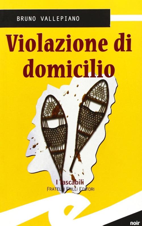 Violazione di domicilio - Bruno Vallepiano - copertina