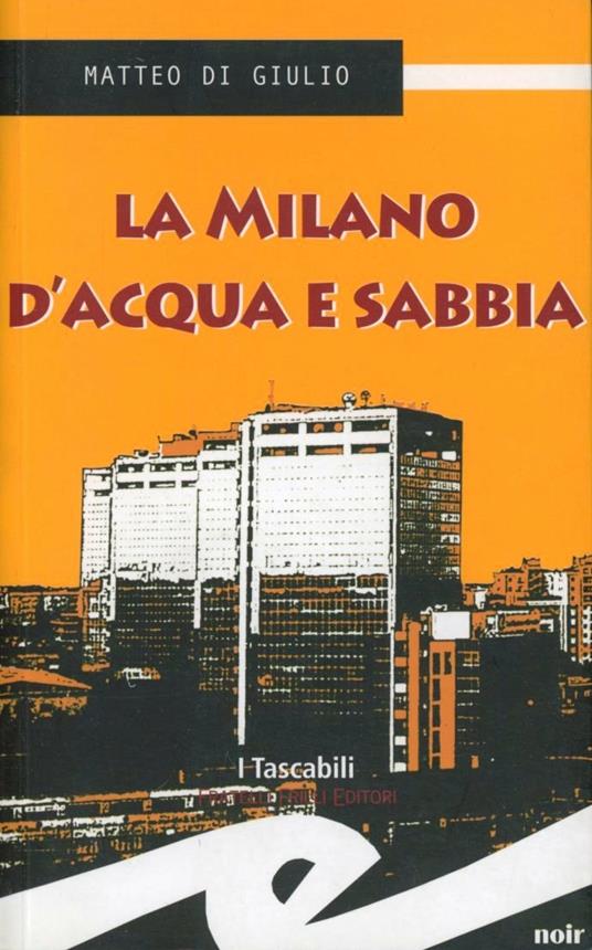 La Milano d'acqua e sabbia - Matteo Di Giulio - copertina