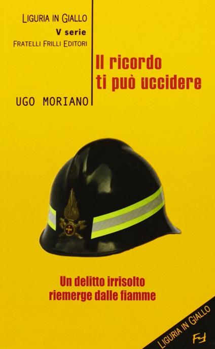 Il ricordo ti può uccidere - Ugo Moriano - copertina