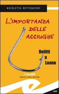 L' importanza delle acciughe. Delitti a Loano - Nicoletta Rettighieri - copertina