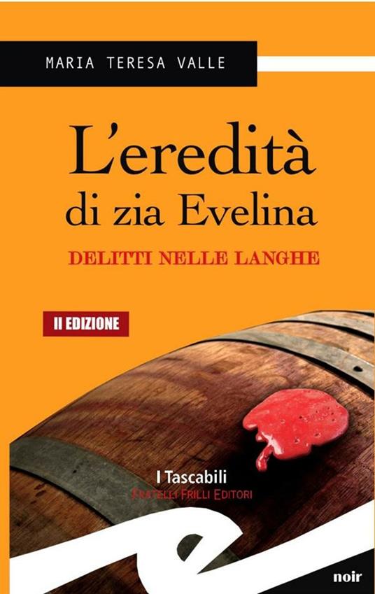 L' eredità di zia Evelina. Delitti nelle Langhe - Maria Teresa Valle - ebook