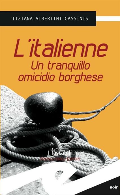 L' italienne. Un tranquillo omicidio borghese - Tiziana Albertini Cassinis - ebook
