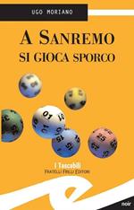 A Sanremo si gioca sporco