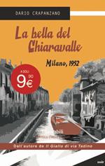 La bella del Chiaravalle. Milano, 1952