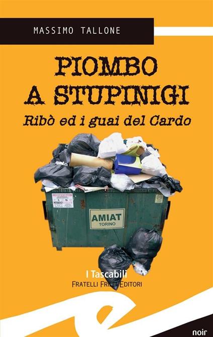 Piombo a Stupinigi. Ribò ed i guai del Cardo - Massimo Tallone - ebook