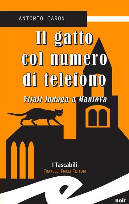 Il gatto col numero di telefono - Antonio Caron - ebook