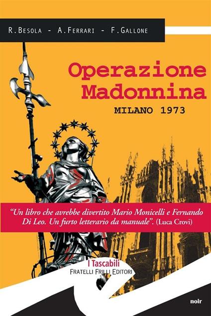 Operazione Madonnina - Riccardo Besola,Andrea Ferrari,Francesco Gallone - ebook