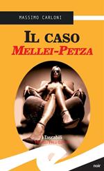 Il caso Mellei-Petza