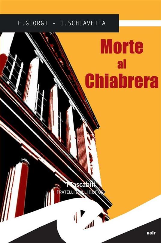 Morte al Chiabrera - Fiorenza Giorgi,Irene Schiavetta - ebook