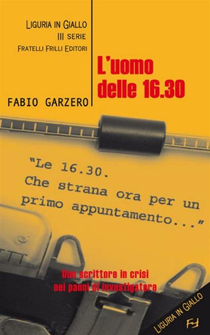 L' uomo delle 16.30 - Fabio Garzero - ebook