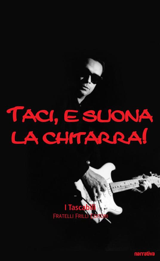 Taci, e suona la chitarra. Milano rock ottanta - Maccapani, Achille - Ebook  - EPUB2 con Adobe DRM | IBS