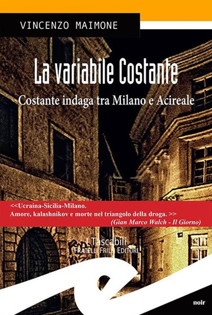 La variabile Costante. Costante indaga tra Milano e Acireale - Vincenzo Maimone - copertina